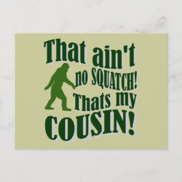 Postal ¡No es un Squatch que sea mi primo!