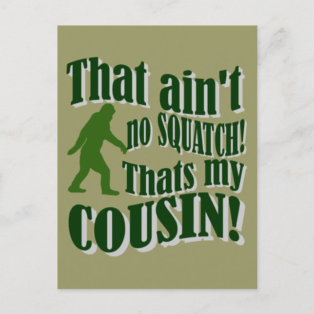 Postal ¡No es un Squatch que sea mi primo! (Anverso)