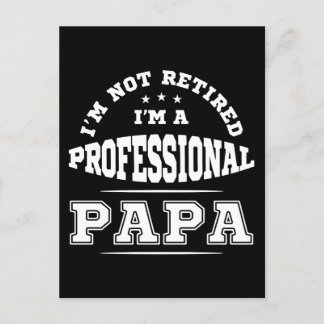 Postal No Estoy Retirado Soy Un Papá Profesional