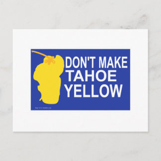 Postal ¡No hagas amarillo a Tahoe!