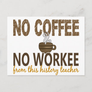Postal No hay café ni profesor de historia laboral