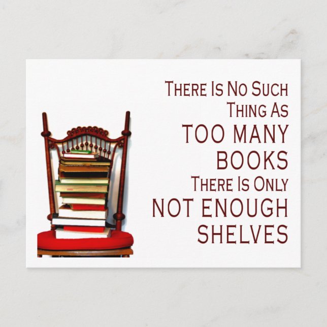 Postal No Hay Cosa Tal Como Demasiados Libros (Anverso)