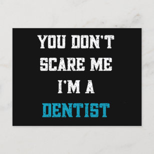 Postal No me asustas, soy dentista