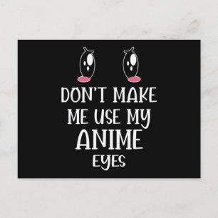 Postal No me hagas usar mis ojos de ánime Anime Lover