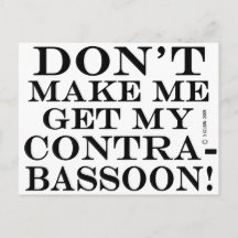 No me obliguen a conseguir mi contrabassoon