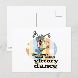 Postal No necesitas pantalones para el Victory Dance™