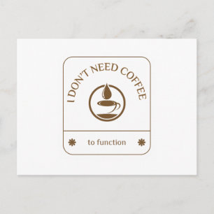 Postal No necesito café para funcionar