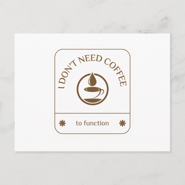 Postal No necesito café para funcionar (Anverso)