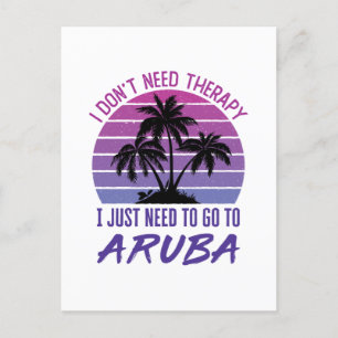 Postal No necesito terapia solo necesito ir a Aruba