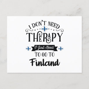 Postal No Necesito Terapia Solo Necesito Ir A Finlandia