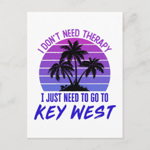 Postal No Necesito Terapia Solo Necesito Ir a Key West