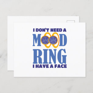 Postal No necesito un anillo de ánimo. Tengo cara.