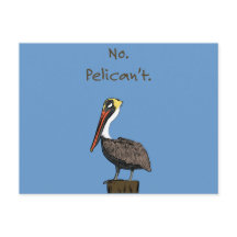 No, Pelican no.
