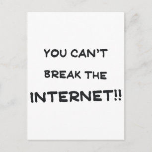 Postal No puedes romper el internet