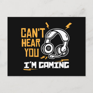 Postal No puedo oírte estoy jugando - Gamer y Gamer