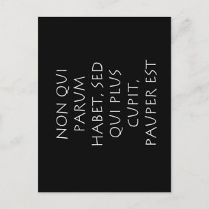 Postal No qui parum habet sed qui plus cupit pauper est