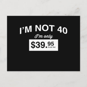 Postal No Soy De 40, Solo Tengo Un Impuesto De $39.95 Más