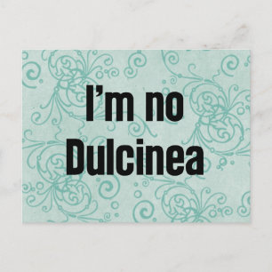 Postal No soy Dulcinea