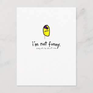 Postal no soy gracioso.