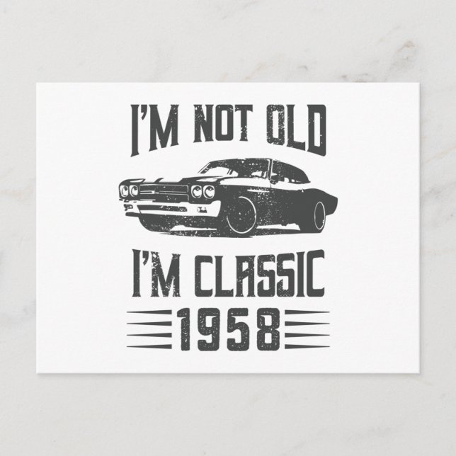 Postal No soy viejo Soy Clásico 1958 Coche de cumpleaños  (Anverso)