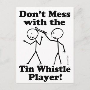 Postal No te metas con el intérprete de Tin Whistle