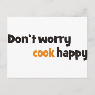 Postal No te preocupes cocinar feliz