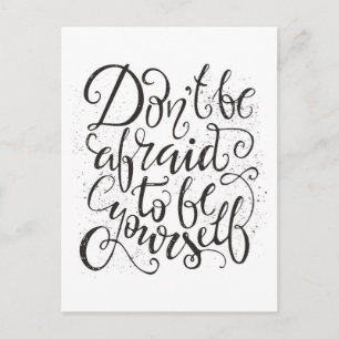 Postal No Tengas Miedo De Ser Tú Mismo