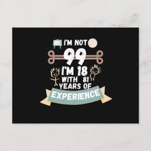 Postal No tengo 99, tengo 18 con 81 de experiencia - para
