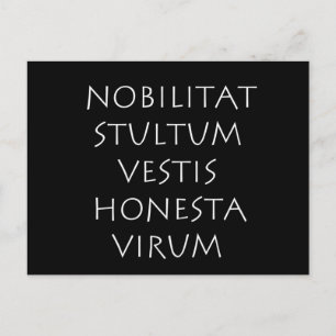 Postal Nobilitat stultum vestis honesta virum