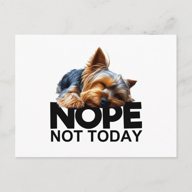 Postal Nope Not Today Yorkshire Terrier (Anverso)