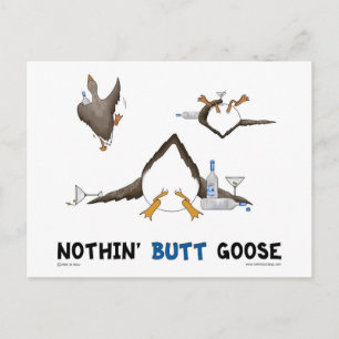 Postal Nothin' Butt Goose