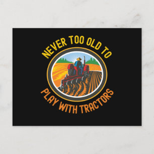 Postal Nunca Demasiado Viejo Para Jugar Con Tractores