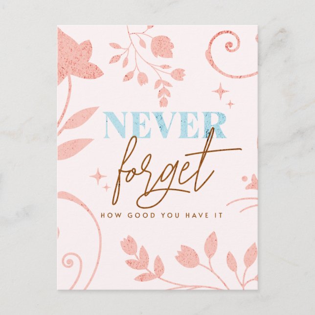 Postal Nunca Olvides Lo Bien Que Lo Tienes Fe Vida (Anverso)
