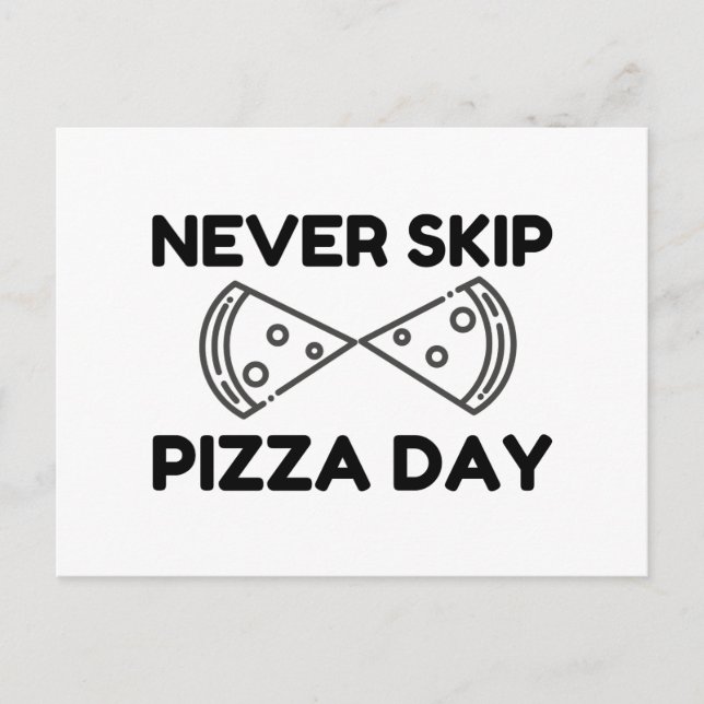 Postal Nunca saltar el Día de la Pizza (Anverso)