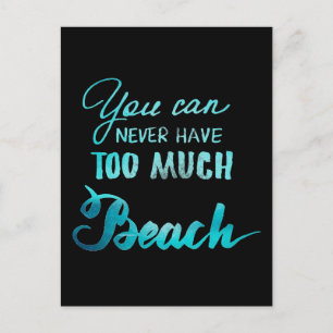 Postal Nunca Se Puede Tener Demasiada Playa
