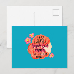 Postal Nunca soñé que sería una mamá súper genial