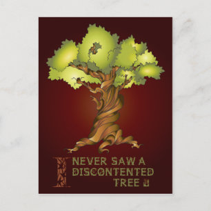 Postal Nunca vi un árbol descontento