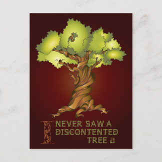 Postal Nunca vi un árbol descontento