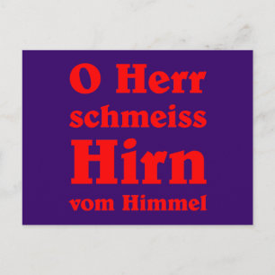 Postal O Herr schmeiss Hirn vom Himmel