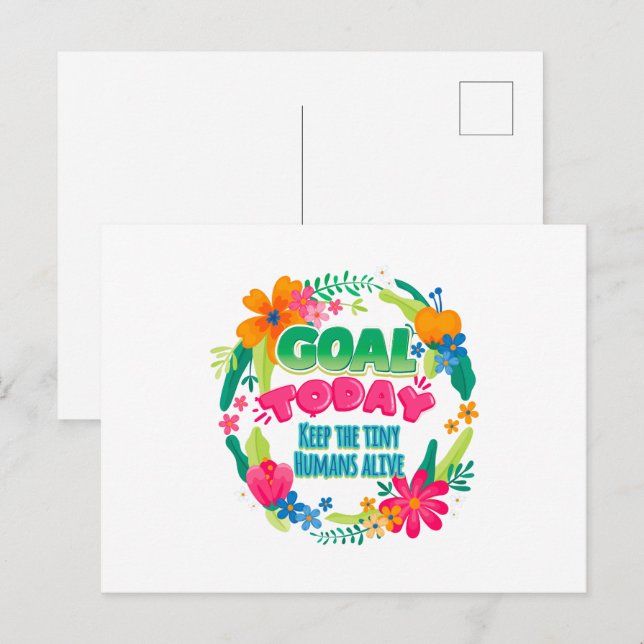 Postal Objetivo de hoy Mantener vivos a los pequeños huma (Anverso / Reverso)
