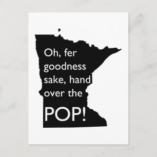 Postal Oh Fer Goodness Sake Hand Over Pop MN Postcard