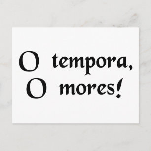 Postal ¡Oh, los tiempos! ¡Oh, la moral!