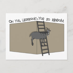 Postal Oh Tú, LadderGoat, eres tan aleatorio