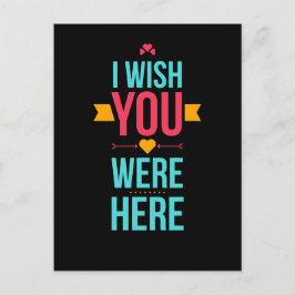 Postal Ojalá Estuvieras Aquí, Corazones De Amor.