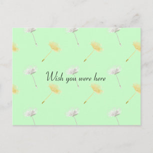 Postal Ojalá estuvieras aquí Dandelions