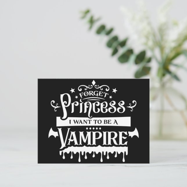 Postal Olvidar princesa, quiero ser un vampiro  (Anverso de pie)