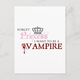 Postal "Olvídate de la princesa, quiero ser un vampiro"