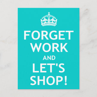 Postal Olvídate del trabajo y vamos a comprar