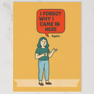 Postal Olvidé por qué vine aquí – Arte divertido de la me
