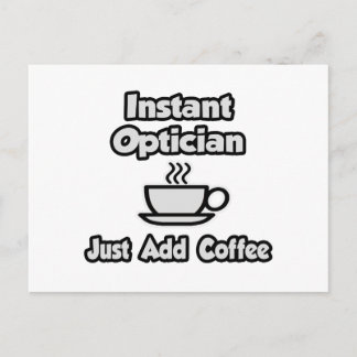 Postal Optician instantáneo .. Añadir café